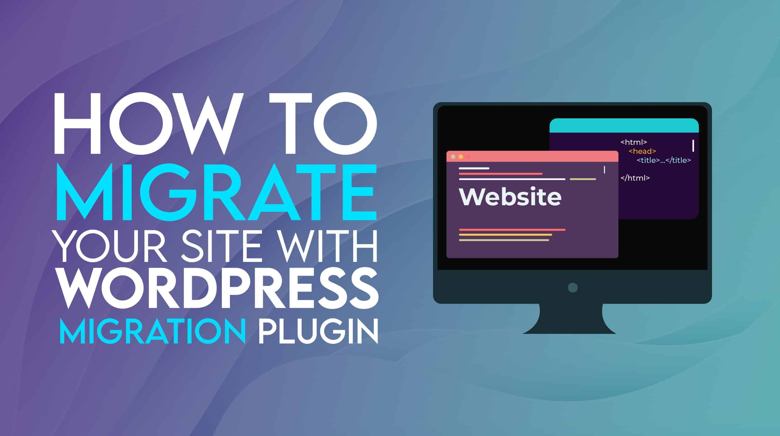 how-to-migrate-your-site-with-wordpress-migration-plugin